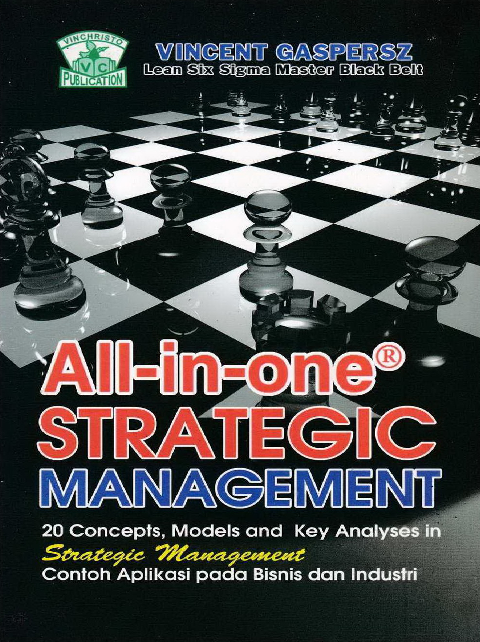 2012 All-in-One Strategic Management 20 Concepts, Models, and Key Analyses in Strategic Management Contoh Aplikasi pada Bisnis dan Industri VG